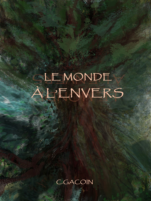 Title details for Le Monde-à-l'envers by Catherine Gacoin - Available